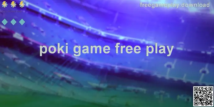 Free Game Play banner image for poki game free play on freegameplay.download